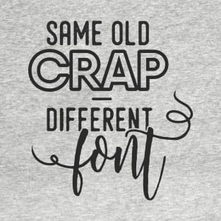 Same old tee T-Shirt